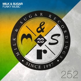 MILK & SUGAR - FUNKY MUSIC